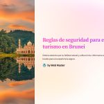 1 Reglas de seguridad para el turismo en Brunei